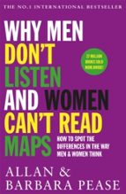 WHY MEN DON'T LISTEN & WOMEN CAN'T READ MAPS, de Allan Pease | portada del libro