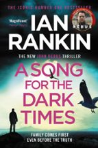 A SONG FOR THE DARK TIMES, de Ian Rankin | portada del libro