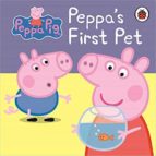 PEPPA'S FIRST PET MY FIRST STORYBOOK, de Varios autores | portada del libro