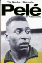 Pele: The Autobiography, de Pelé | portada del libro