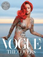 VOGUE: THE COVERS (UPDATED EDITION), de DODIE KAZANJIAN | portada del libro