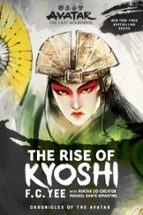 AVATAR, THE LAST AIRBENDER: THE RISE OF KYOSHI (THE KYOSHI N, de F.C. YEE | portada del libro