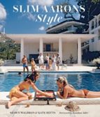 SLIM AARONS: STYLE, de KATE BETTS | portada del libro