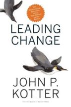LEADING CHANGE, WITH A NEW PREFACE BY THE AUTHOR, de John P. Kotter | portada del libro