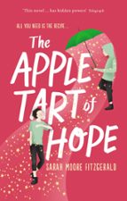 THE APPLE TART OF HOPE, de SARAH MOORE FITZGERALD | portada del libro