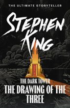 THE DARK TOWER II: THE DRAWING OF THE THREE, de Stephen King | portada del libro