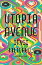 UTOPIA AVENUE, de David Mitchell | portada del libro