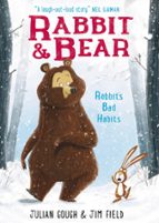 RABBIT AND BEAR: RABBIT'S BAD HABITS, de Julian Gough | portada del libro