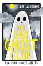 THE SAD GHOST CLUB, de LIZE MEDDINGS | portada del libro