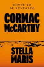 STELLA MARIS, de Cormac McCarthy | portada del libro