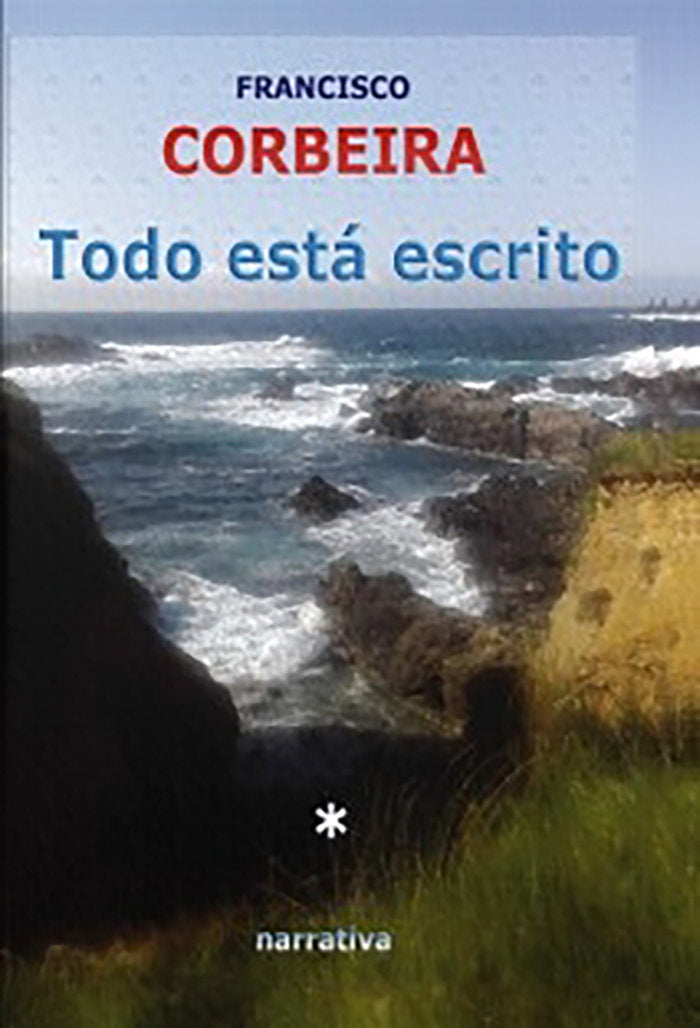 Todo está escrito, de Corbeira, Francisco | portada del libro