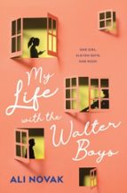 MY LIFE WITH THE WALTER BOYS, de Ali Novak | portada del libro