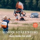 TALES FROM THE LOOP, de SIMON STALENHAG | portada del libro