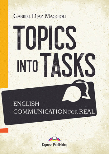 Topics into Tasks: English communication for real, de Varios autores | portada del libro