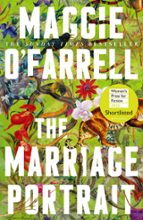 THE MARRIAGE PORTRAIT, de Maggie O'Farrell | portada del libro