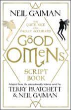 THE QUITE NICE AND FAIRLY ACCURATE GOOD OMENS SCRIPT BOOK, de Neil Gaiman | portada del libro