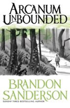 ARCANUM UNBOUNDED, de Brandon Sanderson | portada del libro