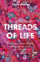 THREADS OF LIFE, de Clare Hunter | portada del libro