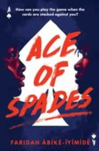 ACE OF SPADES, de FARIDAH ABIKE IYIMIDE | portada del libro