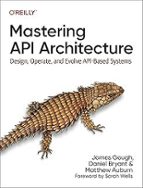MASTERING API ARCHITECTURE, de JAMES GOUGH | portada del libro