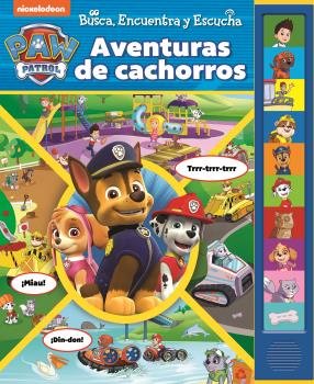 AVENTURAS DE CACHORROS. BUSCA, ENCUENTRA Y ESCUCHA PATRULLA CANINA, de Patrulla Canina | portada del libro