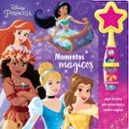 MOMENTOS MAGICOS. PRINCESAS DISNEY. LIBRO CON VARI, de Varios autores | portada del libro