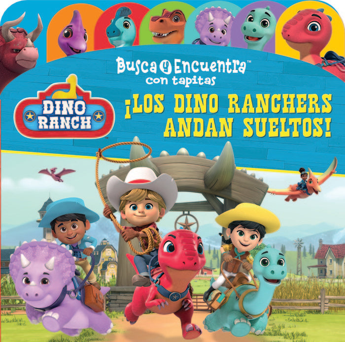LOS DINO RANCHERS ANDAN SUELTOS. BUSCA Y ENCUENTRA CON TAPITAS DINO RANCHERS | portada del libro