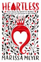 HEARTLESS, de Marissa Meyer | portada del libro
