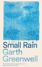 Small Rain, de Garth Greenwell | portada del libro