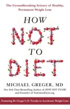 HOW NOT TO DIET, de Michael Greger | portada del libro