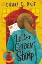 The Letter with the Golden Stamp, de Onjali Q. Raúf | portada del libro