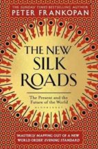THE NEW SILK ROADS, de Peter Frankopan | portada del libro