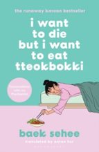 I Want to Die but I Want to Eat Tteokbokki, de Baek Sehee | portada del libro