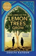 AS LONG AS THE LEMON TREES GROW, de ZOULFA KATOUH | portada del libro