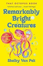 REMARKABLY BRIGHT CREATURES, de Shelby Van Pelt | portada del libro