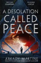 A DESOLATION CALLED PEACE, de Arkady Martine | portada del libro