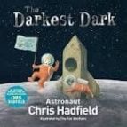 The Darkest Dark, de Chris Hadfield | portada del libro
