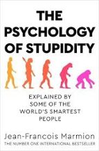 The Psychology of Stupidity, de Jean-François Marmion | portada del libro