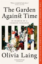 The Garden Against Time, de Olivia Laing | portada del libro