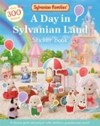 SYLVANIAN FAMILIES: A DAY IN SYLVANIAN LAND, de MACMILLAN CHILDREN S BOOKS | portada del libro