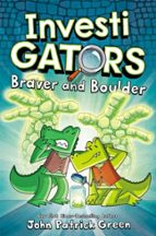 InvestiGators: Braver and Boulder, de John Patrick Green | portada del libro