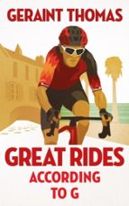 Great Rides According to G, de GERAINT THOMAS | portada del libro