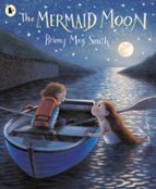 THE MERMAID MOON, de BRIONY MAY SMITH | portada del libro