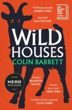 Wild Houses, de Colin Barrett | portada del libro