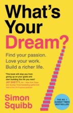 What's Your Dream?, de Simon Squibb | portada del libro