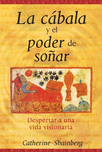 LA CABALA Y EL PODER DE SOÑAR, de CATHERINE SHAINBERG | portada del libro