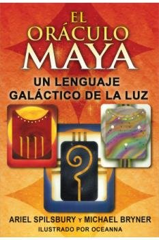 EL ORACULO MAYA, de ARIEL SPILSBURY & MICHAEL BRYNER | portada del libro
