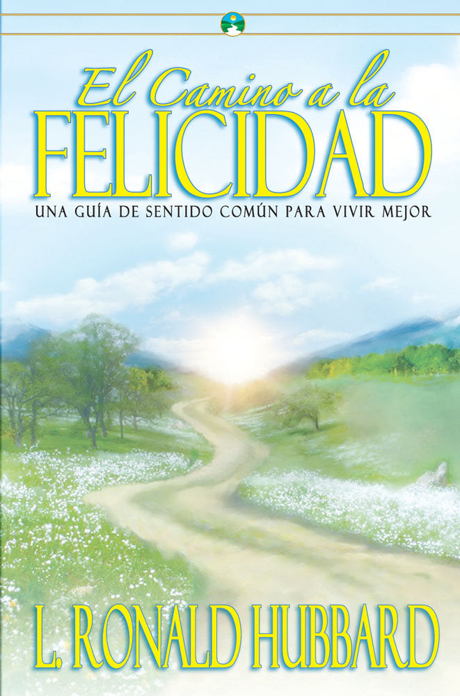 EL CAMINO A LA FELICIDAD, de HUBBARD, L. RONALD | portada del libro