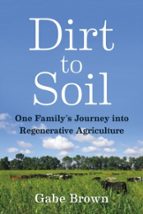 DIRT TO SOIL, de GABE BROWN | portada del libro