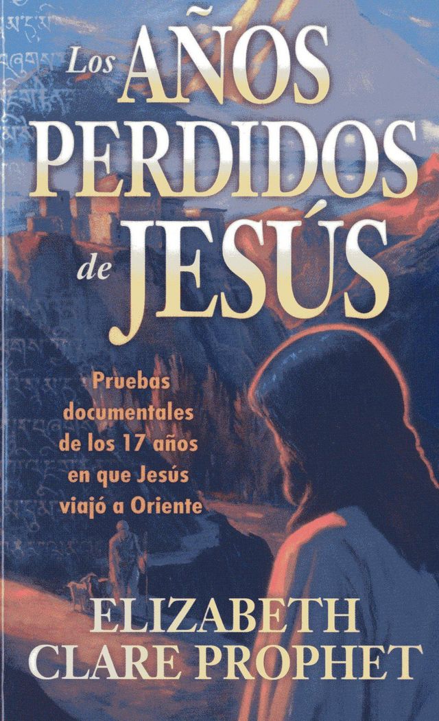 AÑOS PERDIDOS DE JESUS, LOS, de PROPHET | portada del libro